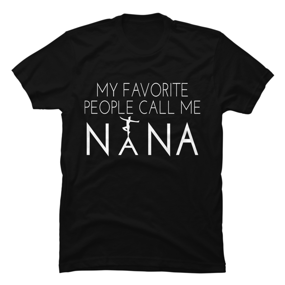 my favorite people call me nana shirt my favorite people call me nana shirt